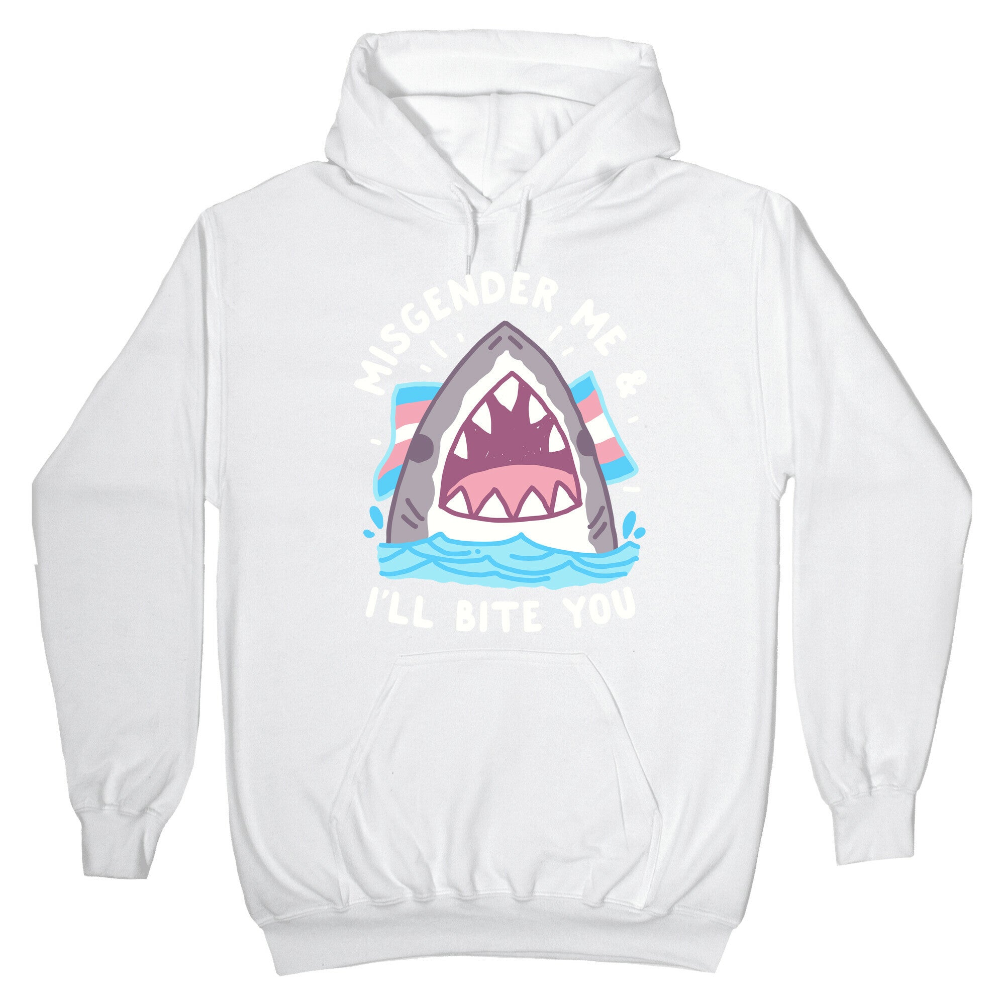 Misgender Me & I'll Bite You (Trans Flag) Hoodie